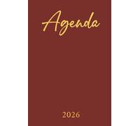 Agenda 2026 - Rouge Bordeaux: Organisez votre journée, boostez votre productivité et optimisez votre temps grâce au planificateur semainier au format A6