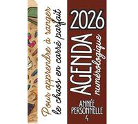 Agenda 2026 Semainier Numérologie - Année personnelle 4 - Bien-Être & Spiritualité au féminin: Unique et hyper pratique pour t’organiser et suivre ton rythme