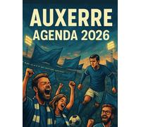 Agenda 2026 supporters football Auxerre: Semainier professionnel, 2 pages par semaine avec heure, format A4