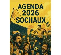 Agenda 2026 supporters football Sochaux: Semainier professionnel, 2 pages par semaine avec heure, format A4