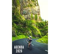 Agenda 2026: Vélo - Semainier et Mensuel de Janvier à Décembre 2026 | 12 Mois | Idéal pour Les Étudiants, Professionnels et Particuliers | Calendrier, Liste de Contacts, Notes