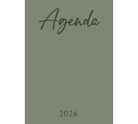 Agenda 2026 - Vert Sauge: Organisez votre journée, boostez votre productivité et optimisez votre temps grâce au planificateur semainier au format 15x21 cm