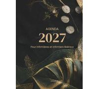 Agenda 2027 Infirmière Libérale: Organiser ses tournées jour après jour - Couverture florale noir et or