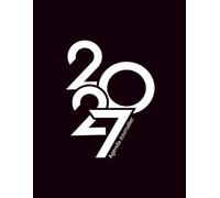 Agenda 2027 journalier a4 1 page par jour avec heures: Carnet organiseur professionnel, simple et pratique sur 12 mois. Planificateur annuel 365 jours. Cahier de bord en français grand format (Noire)