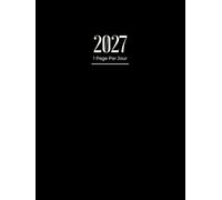 Agenda 2027 Journalier: A4 Planificateur Journalier avec heures de Janvier à Décembre | 1 Page Par Jour | 12 mois | Coloris Noir