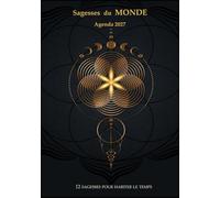 AGENDA 2027 Mystique: 12 sagesses pour habiter le temps