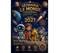 Agenda 2027 pour Enfants : Mission Cosmos 2027: 365 jours d'aventures, découvertes, dessins et imagination à travers l'univers