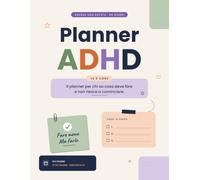 Agenda ADHD: Le 3 Cose: Il planner per chi sa cosa deve fare e non riesce a cominciare - 90 giorni