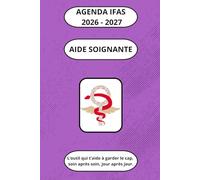 Agenda Aide-Soignante 2026-2027: Organisation, suivi de stages et outils pratiques pour réussir ta formation aide-soignante (DEAS)