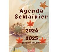 Agenda annuel 2024-2025: Votre compagnon pour une année bien planifiée, Semaine Vue Verticale, 12 Mois de septembre à Aout, Grand format, Hebdomadaire en Français