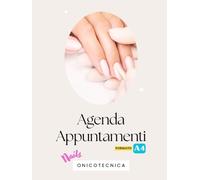 Agenda Appuntamenti Onicotecnica Formato Grande (A4): Planner Non Datato per 50 Clienti - Registro Professionale Ricostruzione Unghie, Gestione Appuntamenti, Finanze e Fornitori