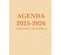 Agenda Assistante Maternelle 2025-2026 - Organisateur complet pour assistante maternelle jusqu’à 6 enfants : suivi quotidien, contrats, repas, ... scolaire 2025-2026 pour assistante maternelle