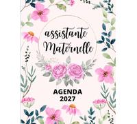 Agenda Assistante Maternelle 2027: Planificateur des tâches, Plannings Semainier, 2 pages par semaine de janvier à décembre 2027, Grand format A4