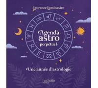 Agenda astro perpétuel: Une année d'astrologie