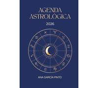 AGENDA ASTROLÓGICA 2026: Planifica tu año con conciencia y en sintonía con la energía de los astros