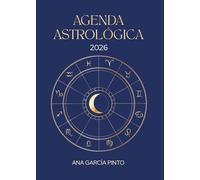 AGENDA ASTROLÓGICA 2026: Planifica tu año con conciencia y en sintonía con la energía de los astros