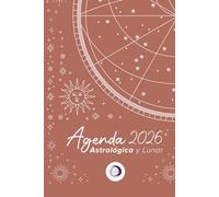 Agenda Astrológica y Lunar 2026: Los Astros Dicen