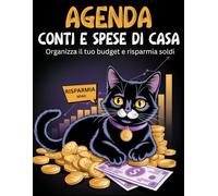 Agenda Conti e Spese di Casa per risparmiare soldi: Organizza i conti di casa settimanali , mensili e risparmia soldi con questo budget planner in italiano