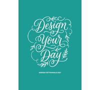 Agenda creativa settimanale 2027 | Planner A5 | Diario organizer annuale | Design your day: Per organizzare le idee di creativi, professionisti e imprenditori