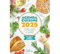 Agenda Cuisine 2025: Recettes simples et économiques au quotidien