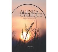 Agenda Cyclique: S'aligner à la nature et à soi