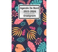 Agenda de bord 2025 2026 Enseignant: Professeur d'Arts Appliqués - Carnet De Bord Pour Les Enseignants De Maternelle, Collège, Lycée Pratique Pour L'Année Scolaire 2025/2026