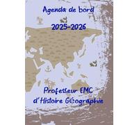 Agenda De Bord 2025-2026 Professeur D’Histoire Géographie: Planificateur de Leçons, Suivi de Notes et Organisateur de Classe Hebdomadaire et Mensuel Août 2025 from Septembre2026 | Format A4.