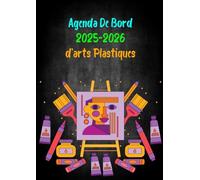 Agenda de Bord 2025-2026 Professeur d'arts Plastiques: Organisateur Professeur Semainier | 1 semaine sur 2 pages | carnet de planification pour enseignants | Format A4