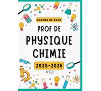 Agenda de Bord 2025-2026 Professeur de Physique-Chimie: Carnet de Bord Enseignant | Organisateur & Planificateur de Cours | Cahier Journal | Semainier Hebdomadaire | A4 | Cadeau Prof Physique Chimie