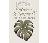 Agenda de Bord 2025-2026 - Professeur de Sciences et Vie de la Terre: Carnet de bord enseignant A4 | Planification de cours avec un tableau semainier (1 semaine sur 2 pages) pour l'année scolaire
