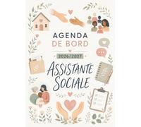 Agenda de bord 2026/2027 assistante sociale: Carnet de Bord assistante sociale 2026/2027 | Fiches pratiques (action/projet), Organiseur Semainier, Calendrier et Vacances Scolaires, Format A4.