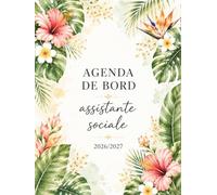 Agenda de bord 2026/2027 assistante sociale: Carnet de Bord assistante sociale 2026/2027 | Fiches pratiques (action/projet), Planificateur Semainier, Calendrier et Vacances Scolaires, Format A4.