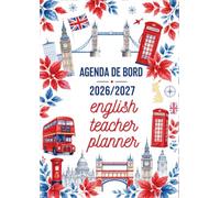 Agenda de bord 2026-2027 English Teacher Planner: Carnet de Bord Enseignant 2026/2027 Prof d'Anglais | Cahier Relevé de Notes 16 Doubles Pages pour 38 ... Planning Annuel & Planificateur de Cours | A4