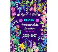 Agenda de Bord 2026-2027 PERDIR Personnel de Direction: Planificateur Hebdomadaire et Mensuel pour les Chefs d’Etablissement Scolaire.