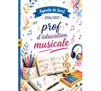 Agenda de Bord 2026/2027 Prof d'Éducation Musicale: Carnet de Bord pour les Professeurs A4