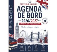 Agenda de Bord 2026/2027 Professeur d’Anglais : Carnet de Bord A4 pour les Enseignants - Planification des Cours, Emploi du Temps, Suivi des Élèves, Projets Pédagogiques et Notes