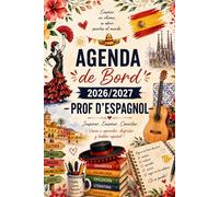 Agenda de bord 2026/2027 professeur d’Espagnol: Planificateur scolaire complet avec calendrier, emploi du temps, listes d’élèves, suivi pédagogique, réunions, objectifs et notes