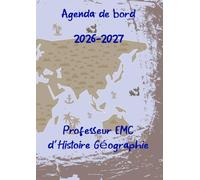Agenda De Bord 2026-2027 Professeur d’Histoire Géographie: Planificateur de Leçons, Suivi de Notes et Organisateur de Classe Hebdomadaire et Mensuel Août 2026 - Septembre 2027 | Format A4.