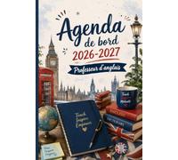 Agenda de bord 2026/2027 professeur d'Anglais: Planificateur scolaire complet avec calendrier, emploi du temps, listes d’élèves, suivi pédagogique, ... et notes, pour Enseignants de Collège-Lycée.