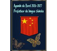 Agenda De Bord 2026-2027 Professeur de langue chinoise: Planificateur de Leçons, Suivi de Notes et Organisateur de Classe Hebdomadaire et Mensuel Août 2026 - Septembre 2027 | Format A4.
