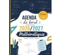 Agenda de Bord 2026-2027 Professeur de Mathématiques: Carnet de Bord pour Enseignants de Collège et Lycée | Planification des Cours, Progression Pédagogique, Évaluations, Notes et Suivi des Élèves
