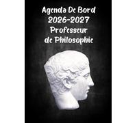 Agenda de Bord 2026-2027 Professeur de Philosophie: Organisateur Professeur Semainier | 1 semaine sur 2 pages - Aout 2026 Juillet 2027 | carnet de planification pour enseignants Format A4