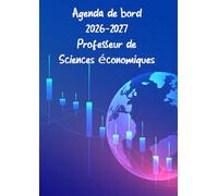 Agenda De Bord 2026-2027 Professeur de Sciences économiques: Planificateur de Leçons, Suivi de Notes et Organisateur de Classe Hebdomadaire et Mensuel Août 2026 - Septembre 2027 | Format A4.