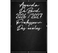 Agenda De Bord 2026-2027 Professeur Des écoles: Planificateur de Leçons, Suivi de Notes et Organisateur de Classe Hebdomadaire et Mensuel Août 2026 - Septembre 2027 | Format A4.