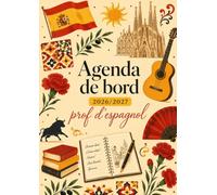 Agenda de bord 2026-2027 - professeur d'espagnol: Bilingue FR/ES avec outils CECRL, planification hebdomadaire, évaluation et projets