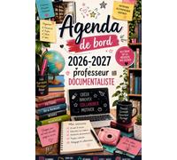 Agenda de bord 2026-2027 professeur documentaliste: Planificateur scolaire complet avec calendrier, emploi du temps, listes d’élèves, suivi pédagogique, réunions, objectifs et notes