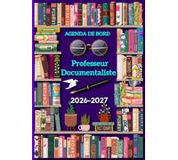 Agenda de bord 2026-2027 professeur documentaliste: Planificateur Semainier et Mensuel pour Enseignant Doc .