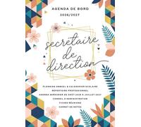 Agenda de bord 2026/2027 - Secrétaire de direction: Carnet de bord pour planifier et s’organiser