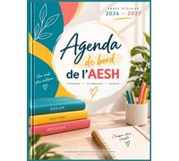 Agenda de bord AESH 2026-2027: Carnet de suivi et cahier de texte pour accompagnant d'élèves en situation de handicap - planning hebdomadaire daté, ... A4 avec boîte à outils numérique offerte