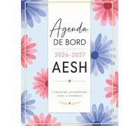 Agenda de Bord AESH 2026-2027 : Planificateur Hebdomadaire & Mensuel pour les Accompagnants des Élèves en Situation de Handicap